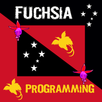Fuchsia Programming Papua New Guinea
